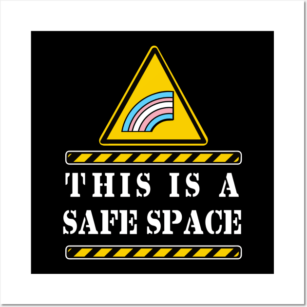 THIS IS A SAFE SPACE (TRANS) Wall Art by remerasnerds